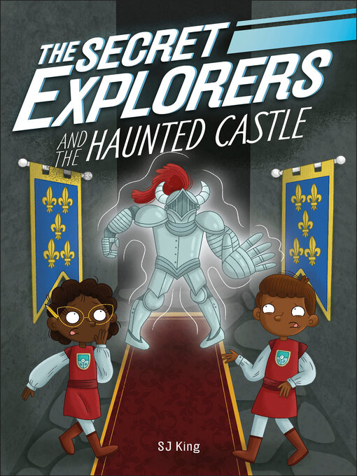 Title details for The Secret Explorers and the Haunted Castle by SJ King - Available